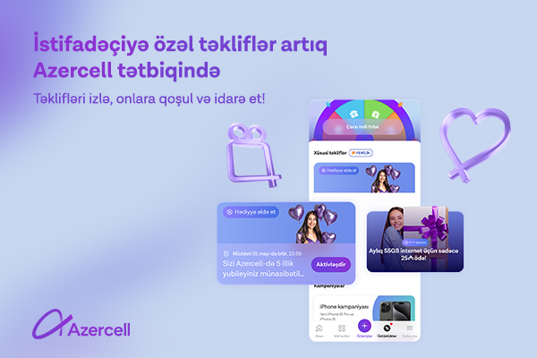 &ldquo;Azercell&rdquo; tətbiqində abunəçilərə özəl təkliflər!