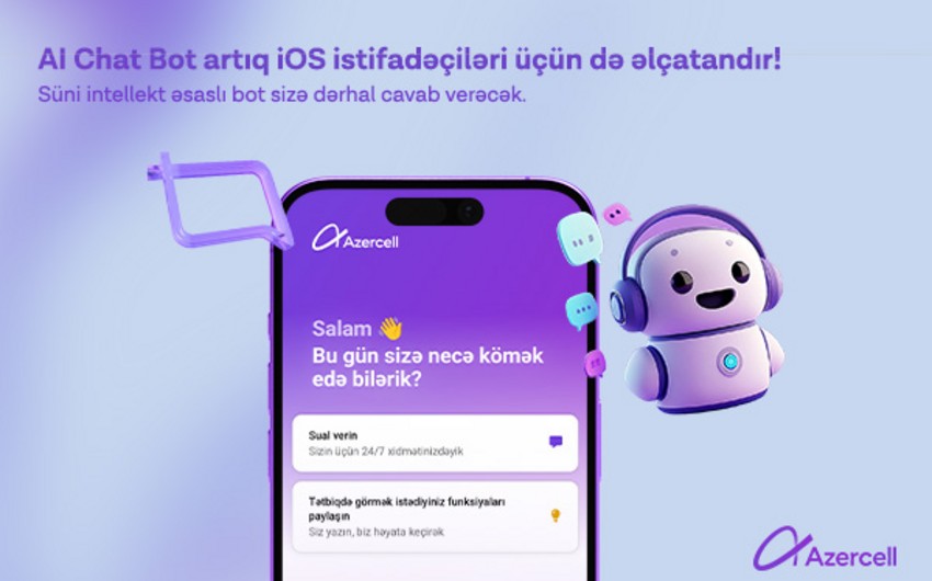 "Azercell"in &ldquo;AI Chat Bot&rdquo;u artıq iOS istifadəçilərinin də xidmətində!