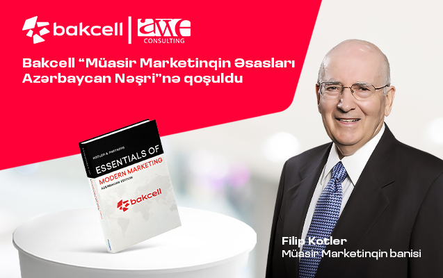 &ldquo;Bakcell&rdquo; &ldquo;Müasir Marketinqin Əsasları Azərbaycan Nəşri&rdquo;nə qoşulub