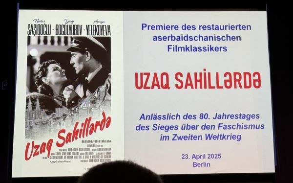 &ldquo;Uzaq sahillərdə&rdquo; filmi Berlində nümayiş olunub - Alman dilində