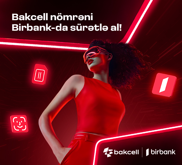 &ldquo;Bakcell&rdquo; və &ldquo;Birbank&rdquo; Azərbaycanda ilkə imza atdı