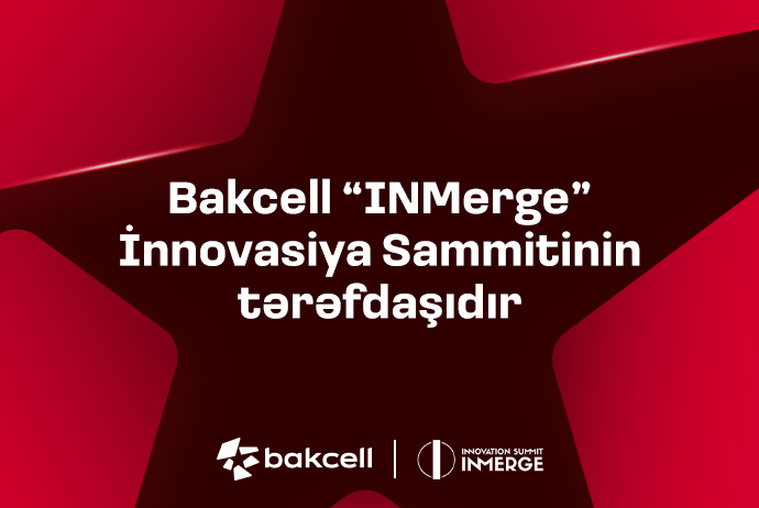 &ldquo;Bakcell&rdquo; regionun ən nüfuzlu innovasiya sammitinin tərəfdaşı olacaq