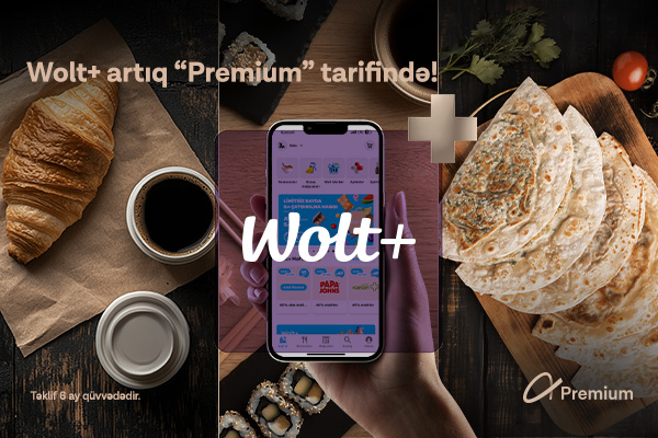 Azercell-dən &ldquo;Premium&rdquo; tarif istifadəçilərinə 6 aylıq pulsuz &ldquo;Wolt+&rdquo; abunəliyi!