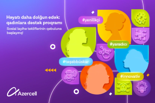 "Azercell Telecom" qadınlara növbəti dəstək proqramına start verir - Müsabiqə elanı