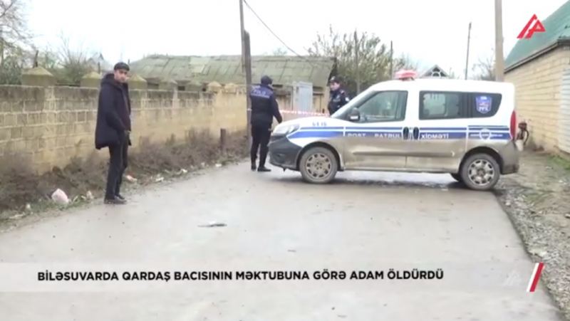 Bacısının ölümündən əvvəl yazdığı məktuba görə  40 yaşlı kişini öldürdü - TƏFƏRRÜAT - VİDEO