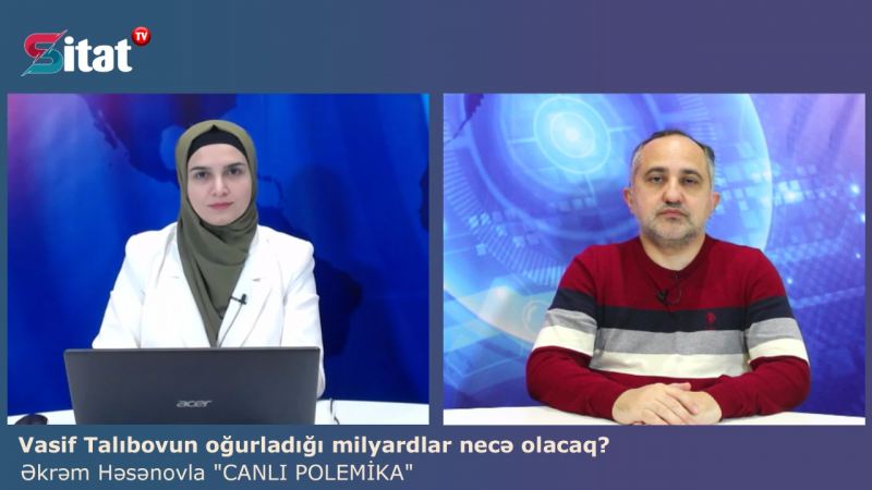 Vasif Talıbovun oğurladığı milyardlar necə olacaq? - Əkrəm Həsənovla \"CANLI POLEMİKA\"