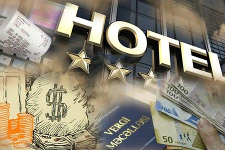 Azərbaycanda vergi borcu olan məşhur hotellər ŞOK SİYAHI