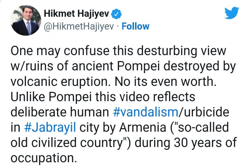 Hikmət Hacıyev Cəbrayıldakı erməni vandallığını Pompey xarabalıqları ilə müqayisə edib