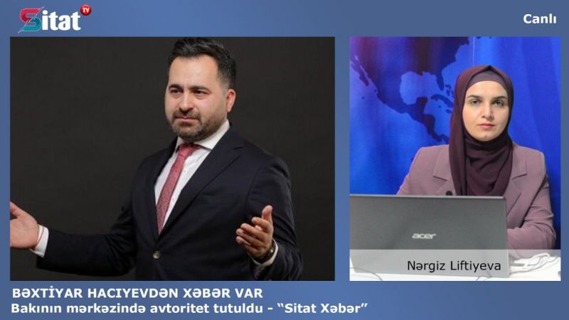 Bəxtiyar Hacıyevdən XƏBƏR VAR; Bakının mərkəzində avtoritet tutuldu - \"Sitat Xəbər\"