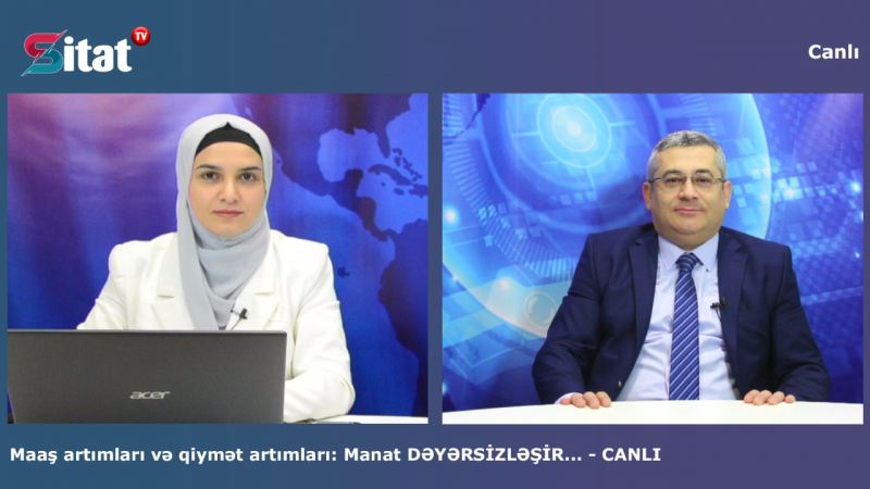 Maaş artımları və qiymət artımları: Manat DƏYƏRSİZLƏŞİR... - Fuad İbrahimov \"CANLI\" 
