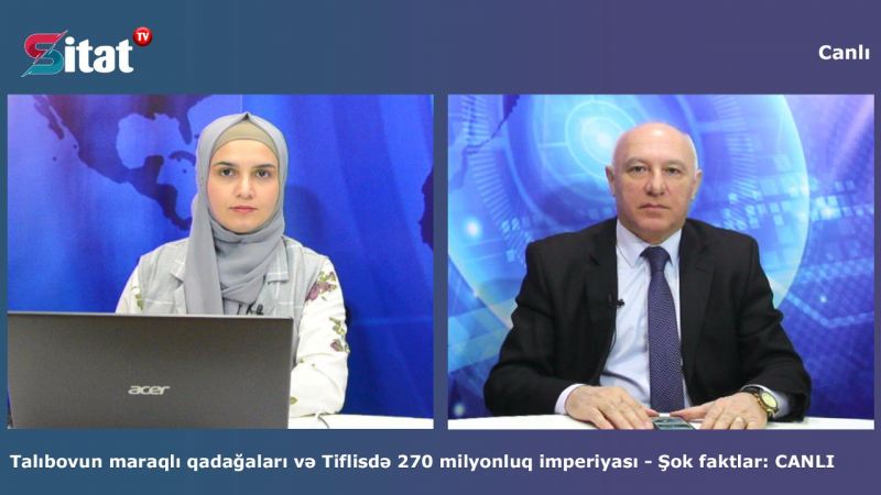 Talıbovun maraqlı qadağaları və Tiflisdə 270 milyonluq imperiyası - Şok faktlar: CANLI