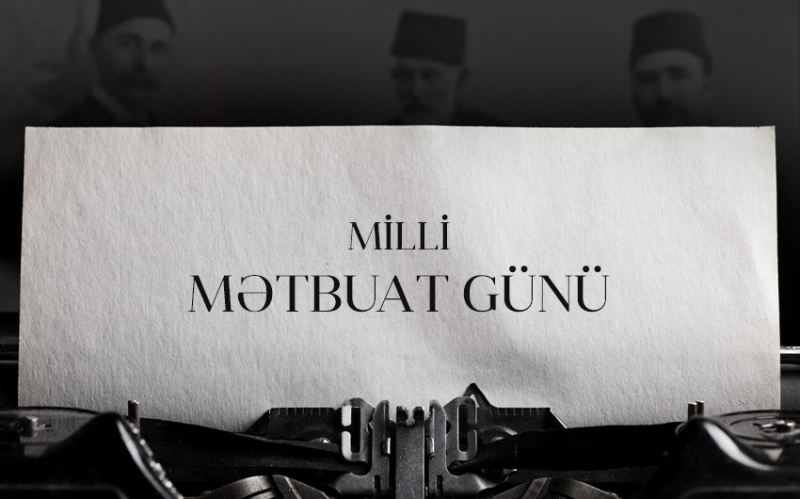 Azərbaycanda Milli Mətbuat Günüdür 