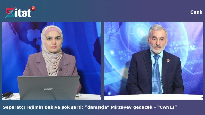 Separatçı rejimin Bakıya şok şərti: “danışığa” Mirzəyev gedəcək - \"CANLI\"