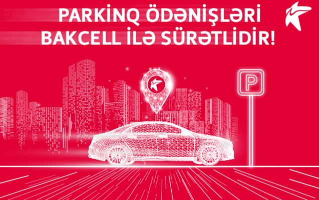 Bakcell parkinq ödənişlərini sürətli etdi 