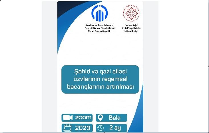 “Şəhid və qazi ailə üzvlərinin rəqəmsal bacarıqlarının inkişafı” layihəsi 