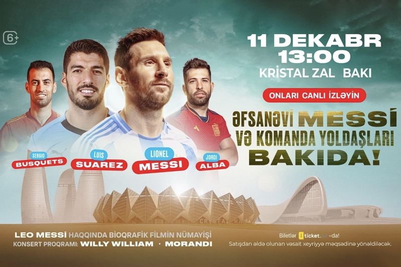 Lionel Messinin Bakıda iştirak edəcəyi tədbirə gün ərzində 10 mindən çox bilet SATILDI 