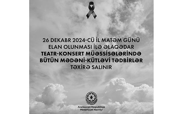 Matəm günü ilə bağlı mədəni-kütləvi tədbirlər təxirə salındı 