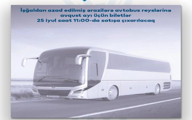 Qarabağa avtobus reyslərinə avqust ayı üçün biletlər satışa çıxarılacaq 