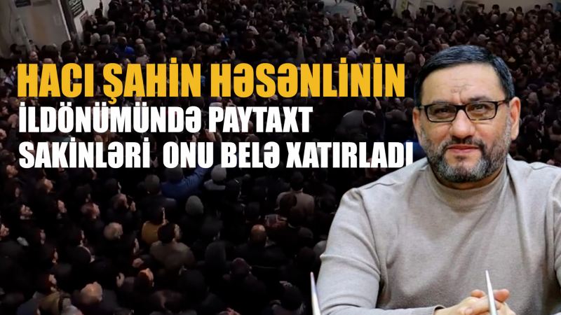 Hacı Şahin Həsənlinin il dönümündə paytaxt sakinləri onu belə xatırladı - VİDEOSORĞU