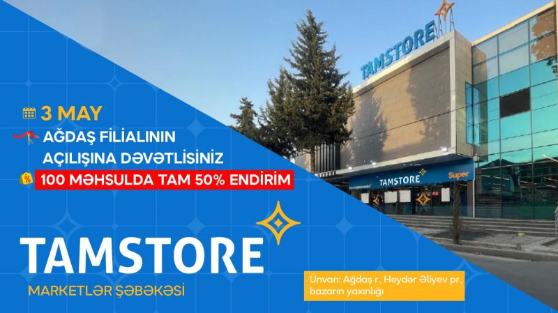Tamstore Ağdaşda ilk mağazasını açdı – Açılışa özəl 100 məhsulda 50% endirim 