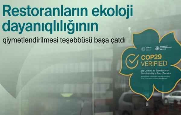 COP29 ərəfəsində ictimai iaşə obyektlərinin ekoloji dayanıqlılığının qiymətləndirilməsi yekunlaşıb 