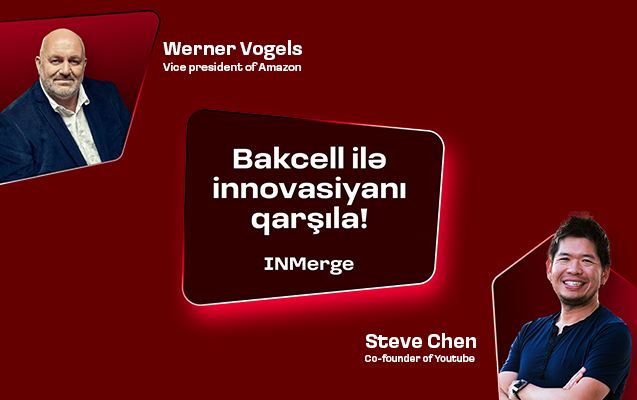 “Bakcell” “INMerge” İnnovasiya Sammitinin tərəfdaşıdır! 