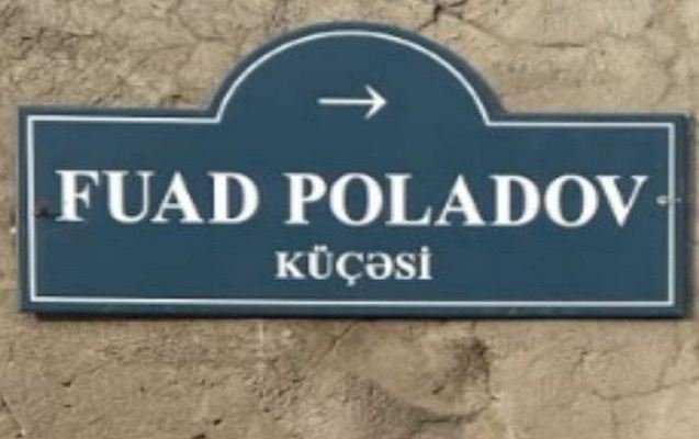 Bu küçəyə Fuad Poladovun adı verildi - Foto 