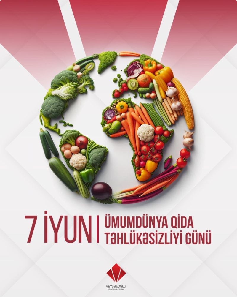 Veysəloğlu Şirkətlər Qrupu “Qida Təhlükəsizliyi Ayı” elan etdi 