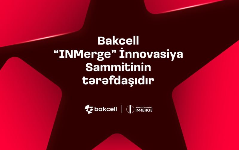 “Bakcell” regionun ən nüfuzlu innovasiya sammitinin tərəfdaşıdır 