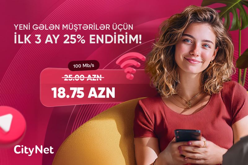 “CityNet”dən yeni abunəçilərə xüsusi endirim kampaniyası 