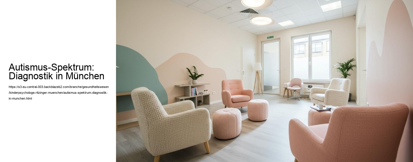 Autismus-Spektrum: Diagnostik in München