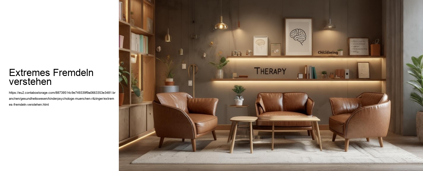 Extremes Fremdeln verstehen