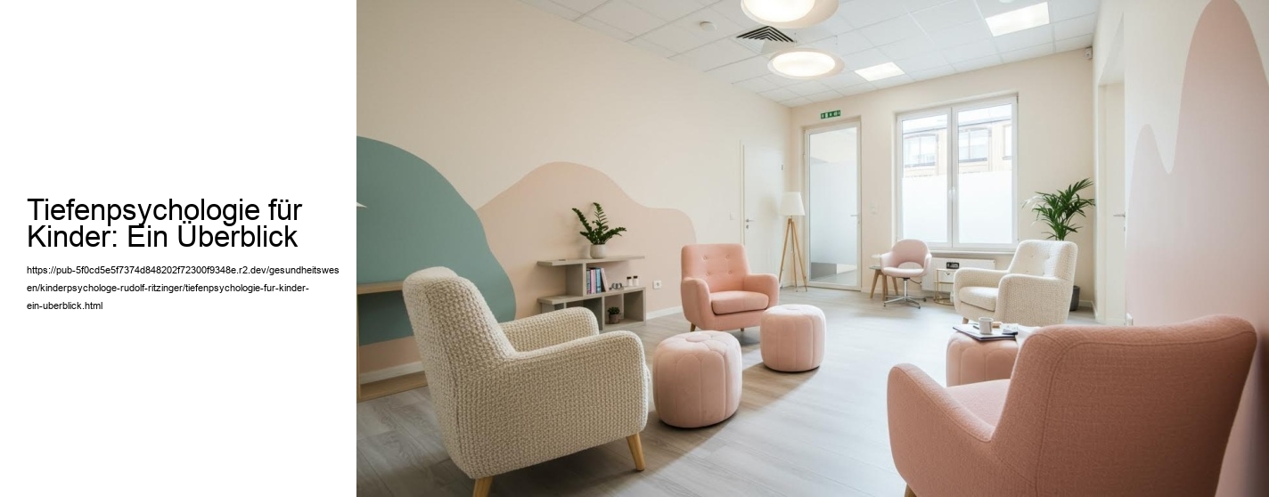 Tiefenpsychologie für Kinder: Ein Überblick