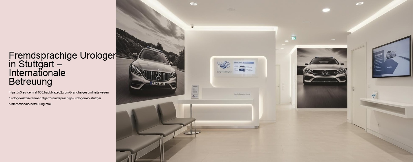 Fremdsprachige Urologen in Stuttgart – Internationale Betreuung