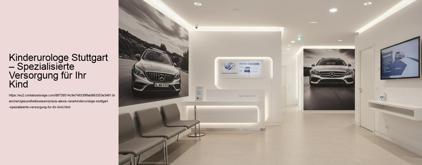 Kinderurologe Stuttgart – Spezialisierte Versorgung für Ihr Kind