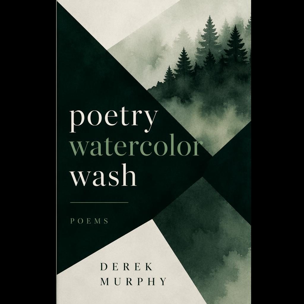Forest deep green poetry book cover with watercolor wash, bold geometric shapes, and clean title and author placeholder text