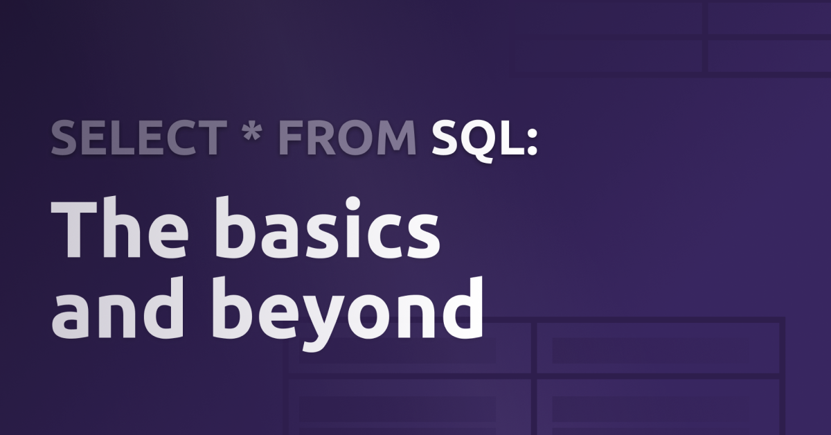 SQL: The basics and beyond