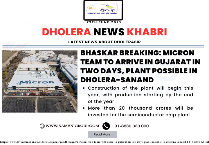 Micron Team to Arrive in Gujarat in Two Days, Plant Possible in Dholera-Sanand