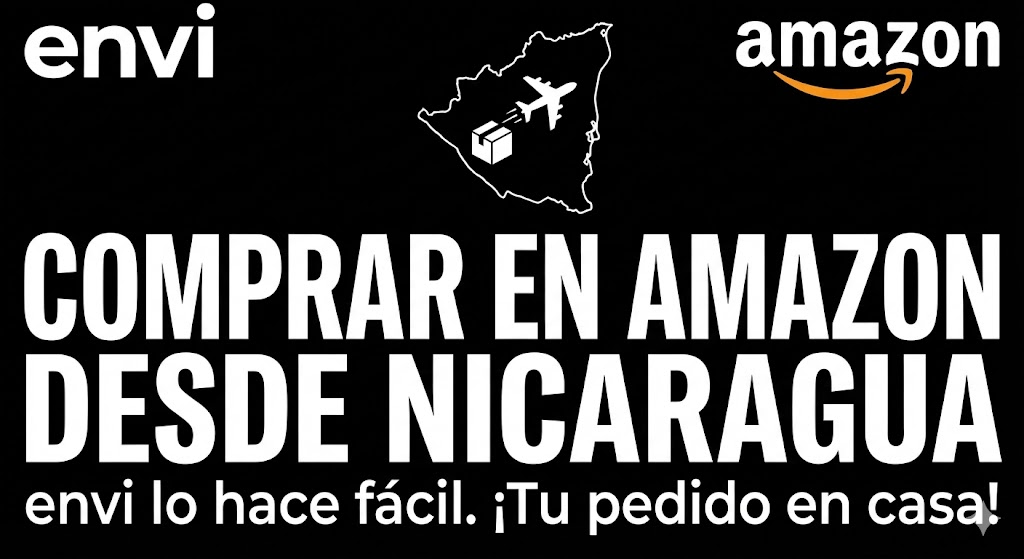 Como comprar en Amazon desde Nicaragua con ENVI