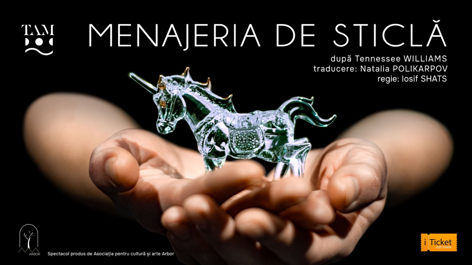 "Menajeria de sticlă" de Tennesse Williams, în regia lui Iosif Shats