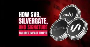 Comment SVB, Silvergate et les échecs de signature Impact Crypto
