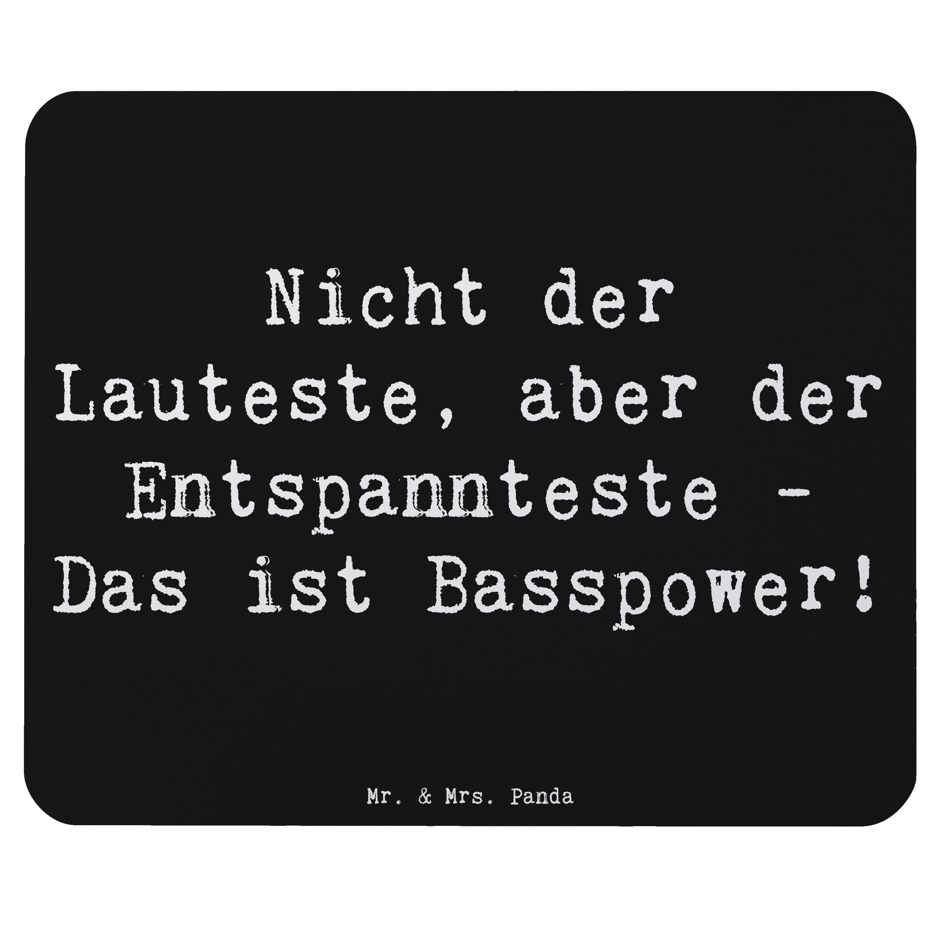 Mauspad Spruch Bassgitarre Entspannt