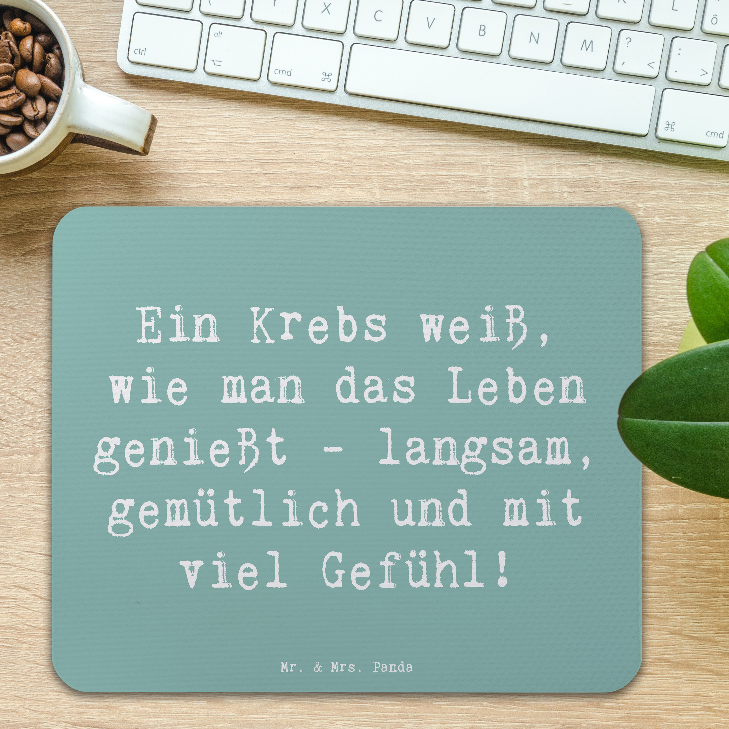 Mauspad Spruch Krebs Genießer