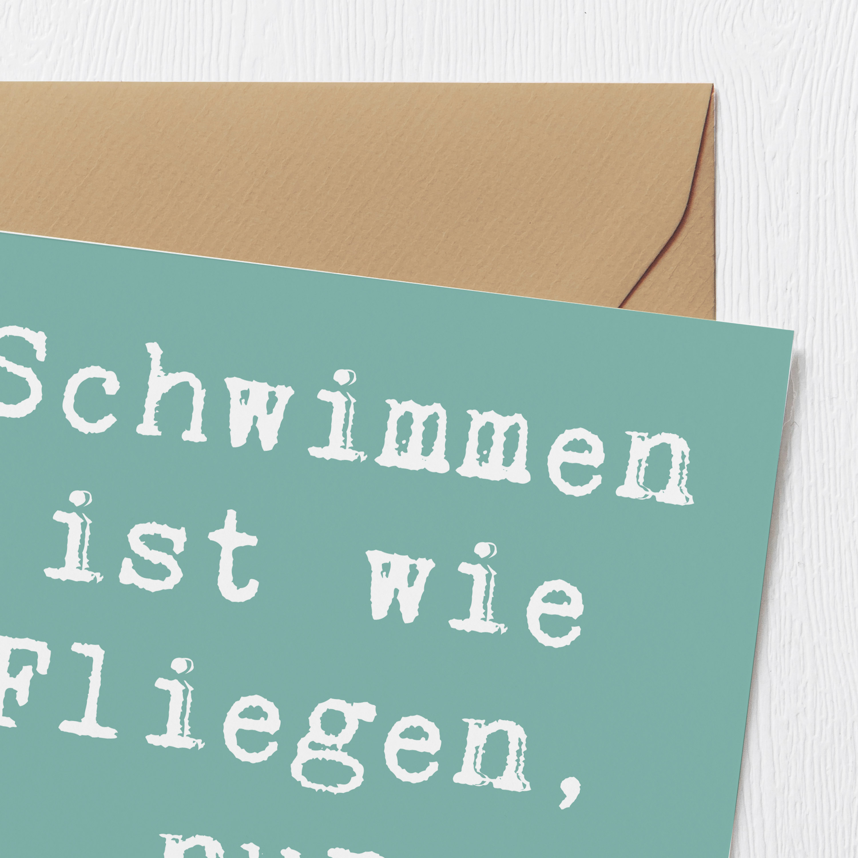 Deluxe Karte Spruch Schwimmen wie Fliegen