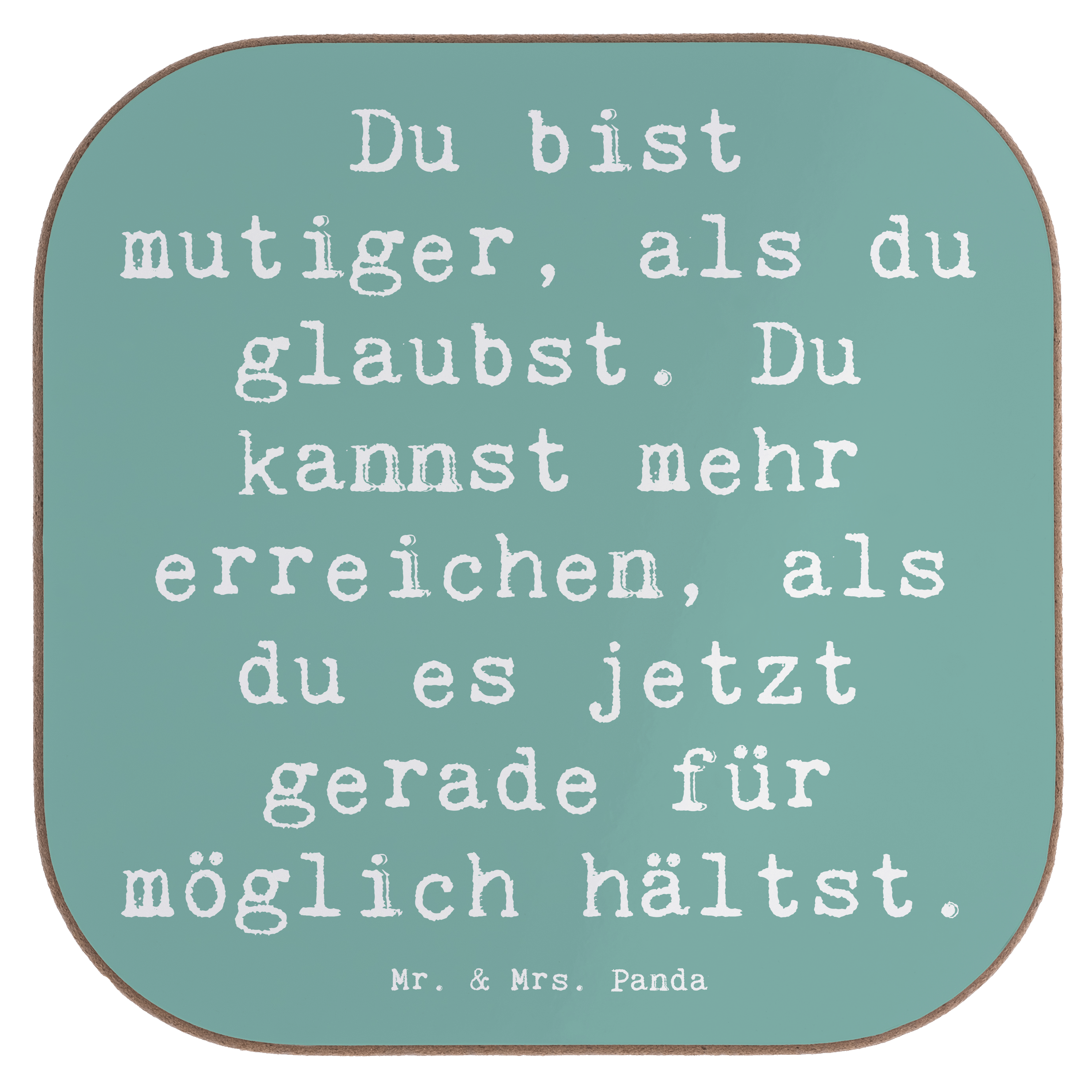 Untersetzer Spruch Mut und Tapferkeit