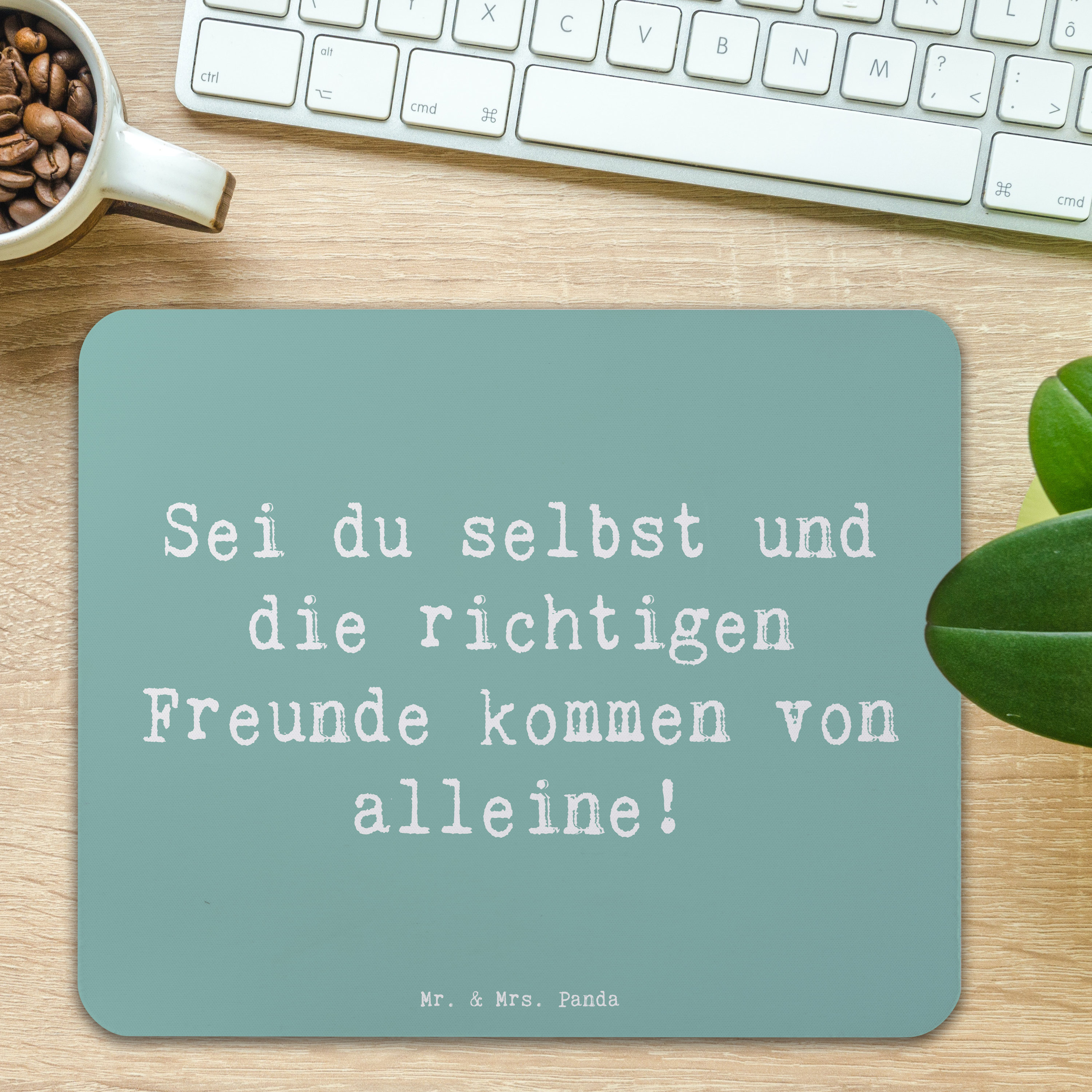 Mauspad Spruch Neue Freunde finden