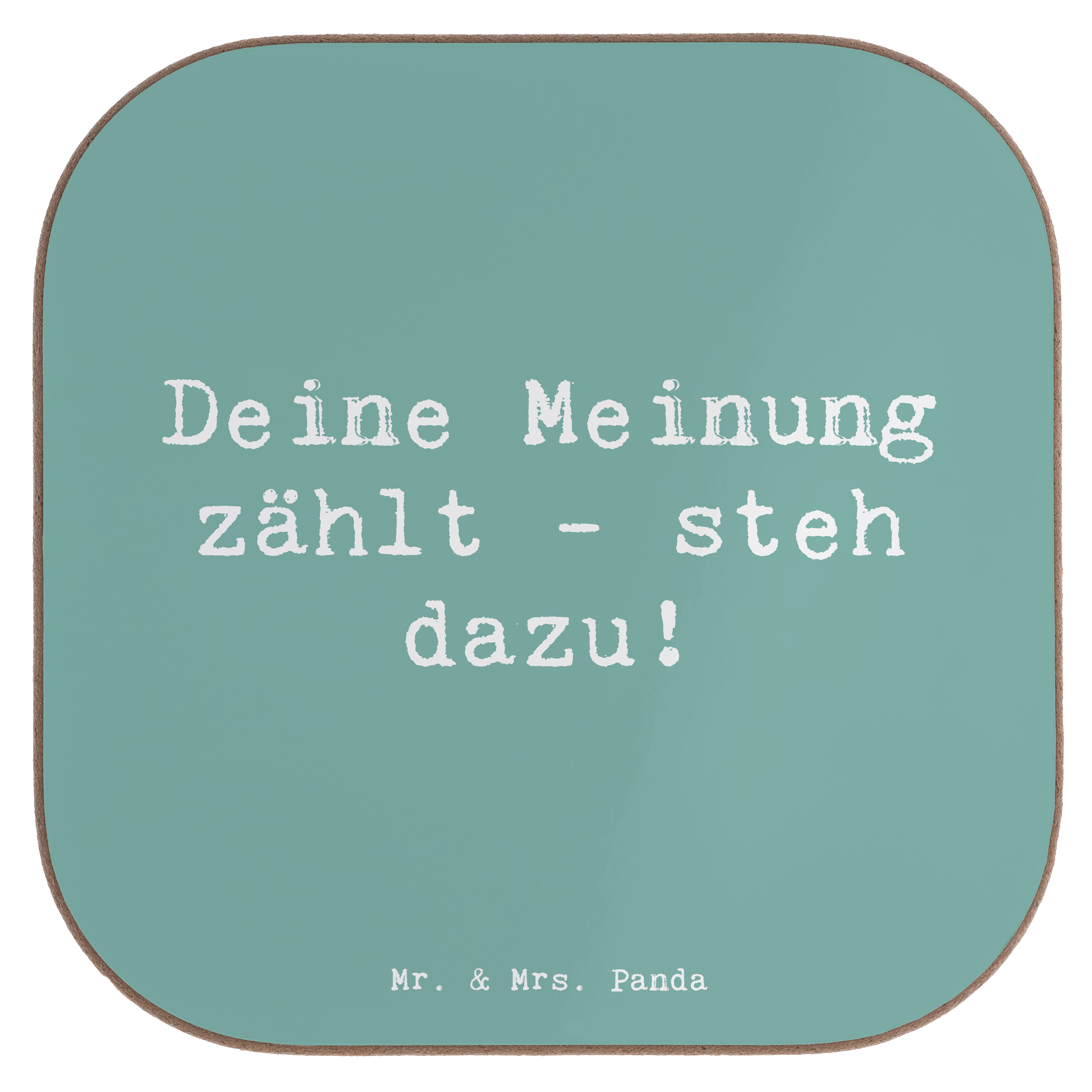 Untersetzer Spruch Mutig zu Meinungen