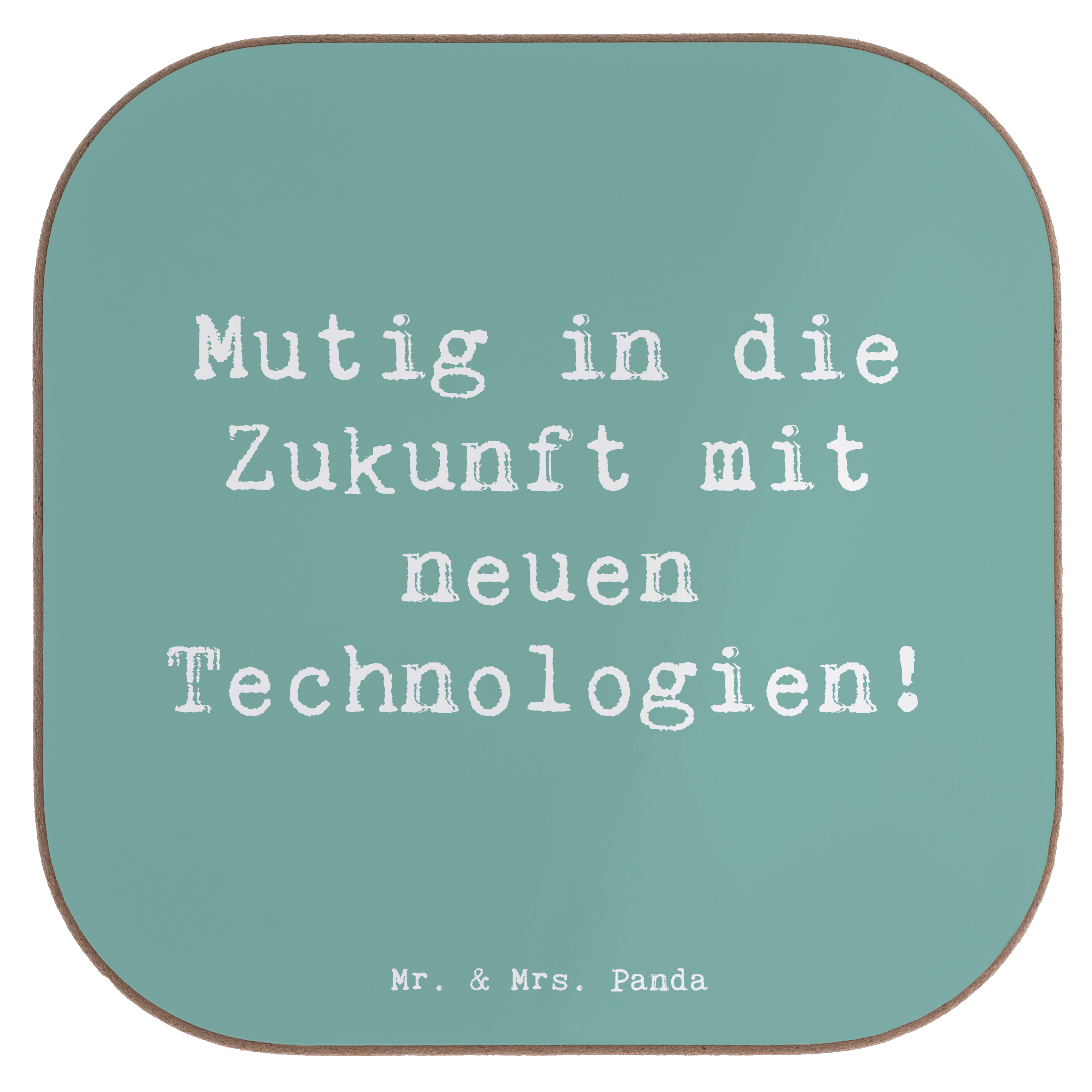 Untersetzer Spruch Neuen Technologien begegnen