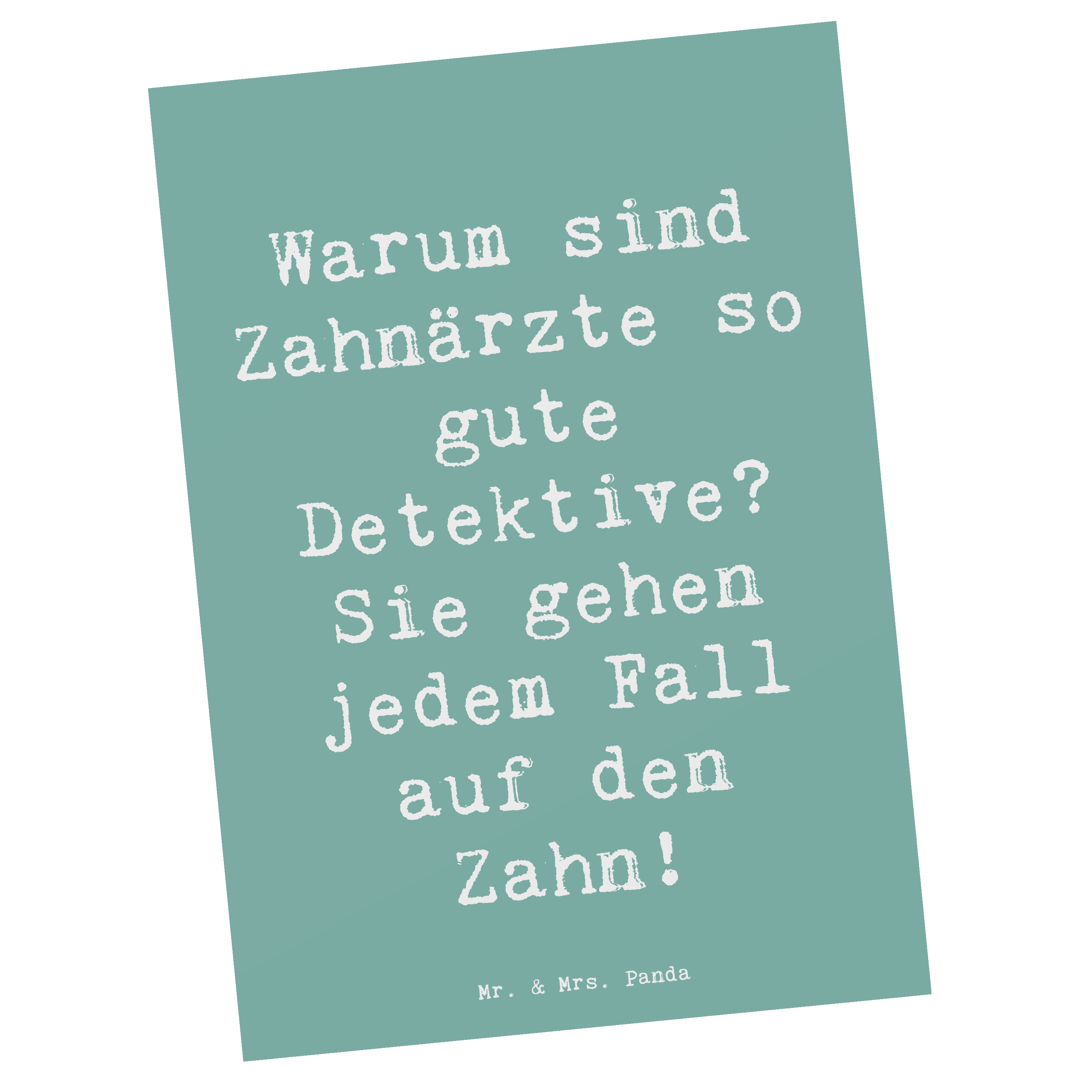 Postkarte Spruch Zahnarzt Detektiv