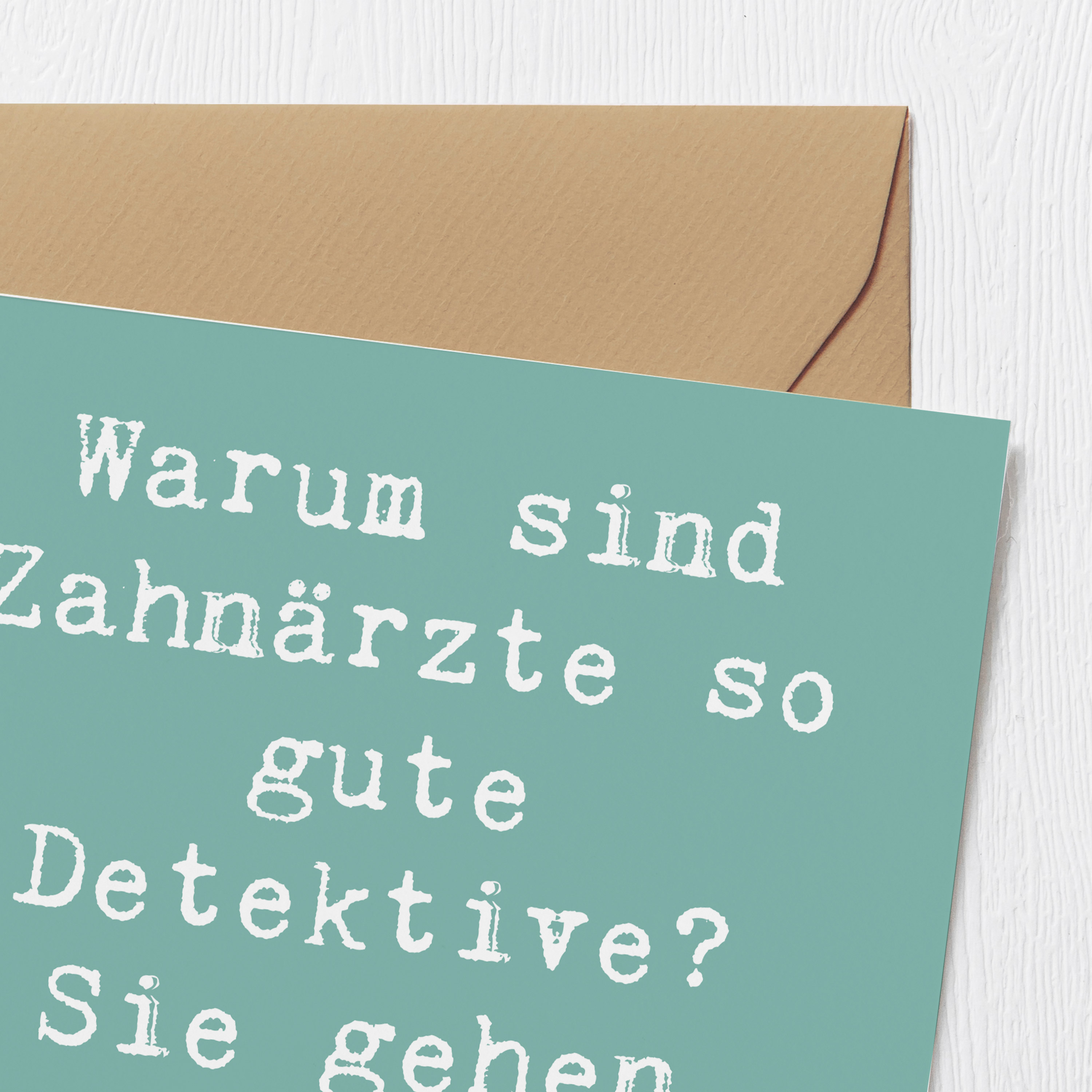 Deluxe Karte Spruch Zahnarzt Detektiv